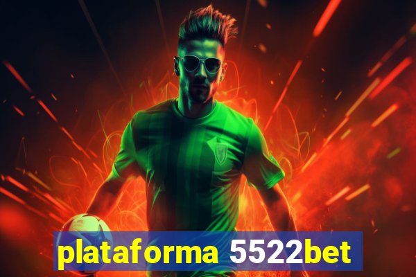 plataforma 5522bet